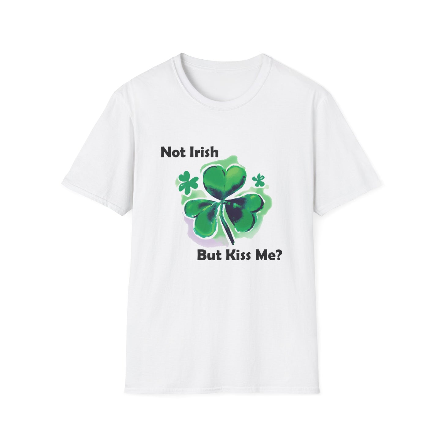 "Not Irish But Kiss Me" Unisex Softstyle T-Shirt