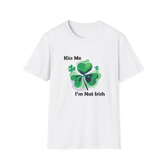 "Kiss Me I'm Not Irish" Unisex Softstyle T-Shirt