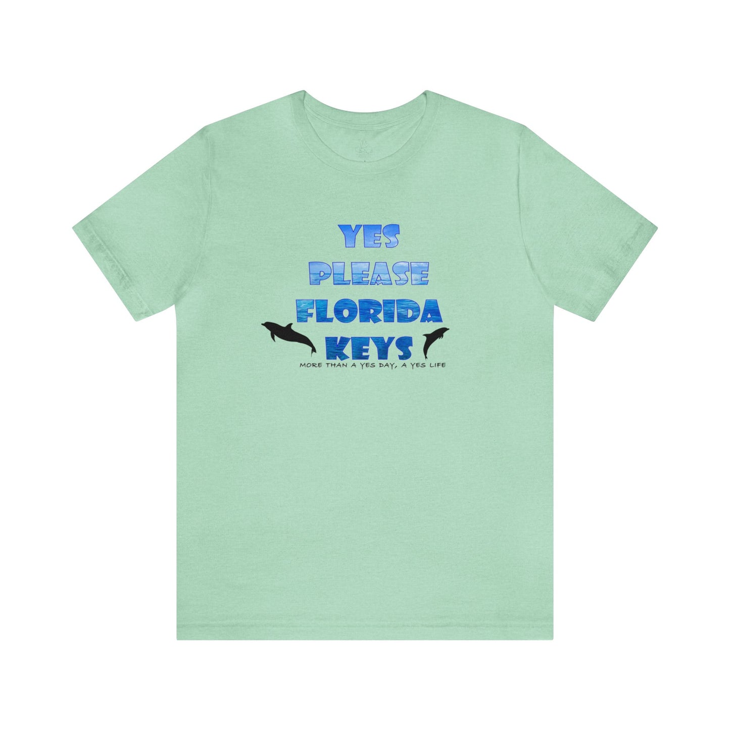 Yes Please Florida Keys Dolphin Theme Unisex Jersey Short Sleeve Tee