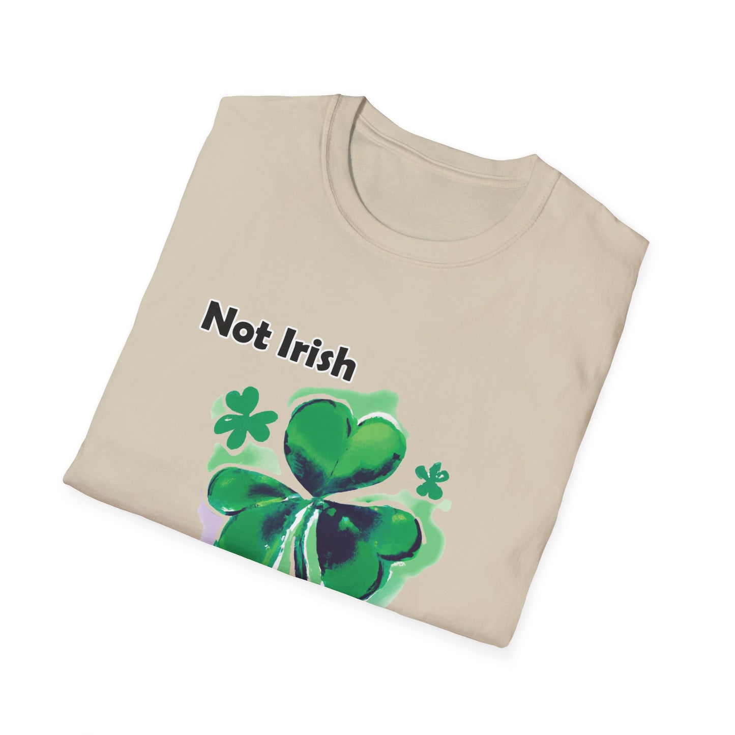 "Not Irish But Kiss Me" Unisex Softstyle T-Shirt