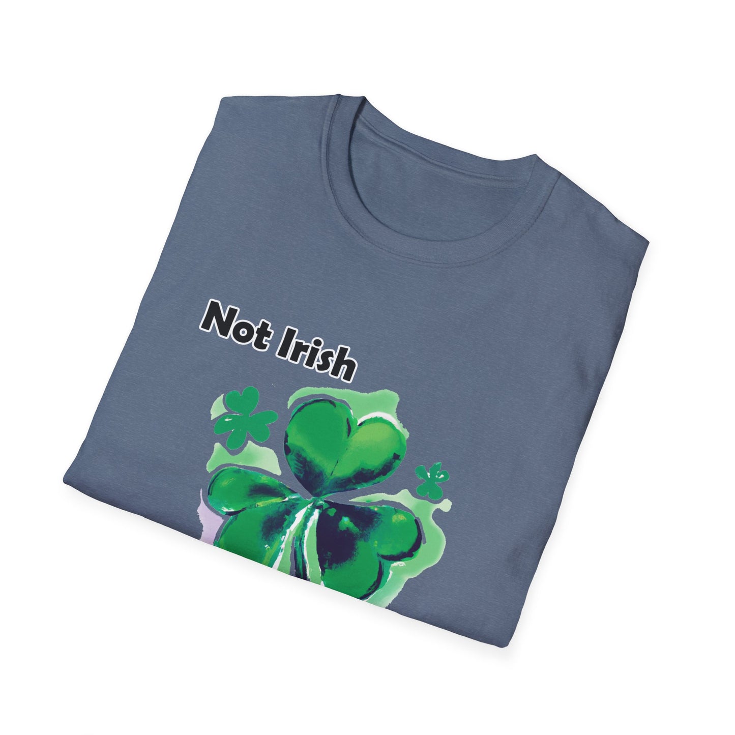 "Not Irish But Kiss Me" Unisex Softstyle T-Shirt
