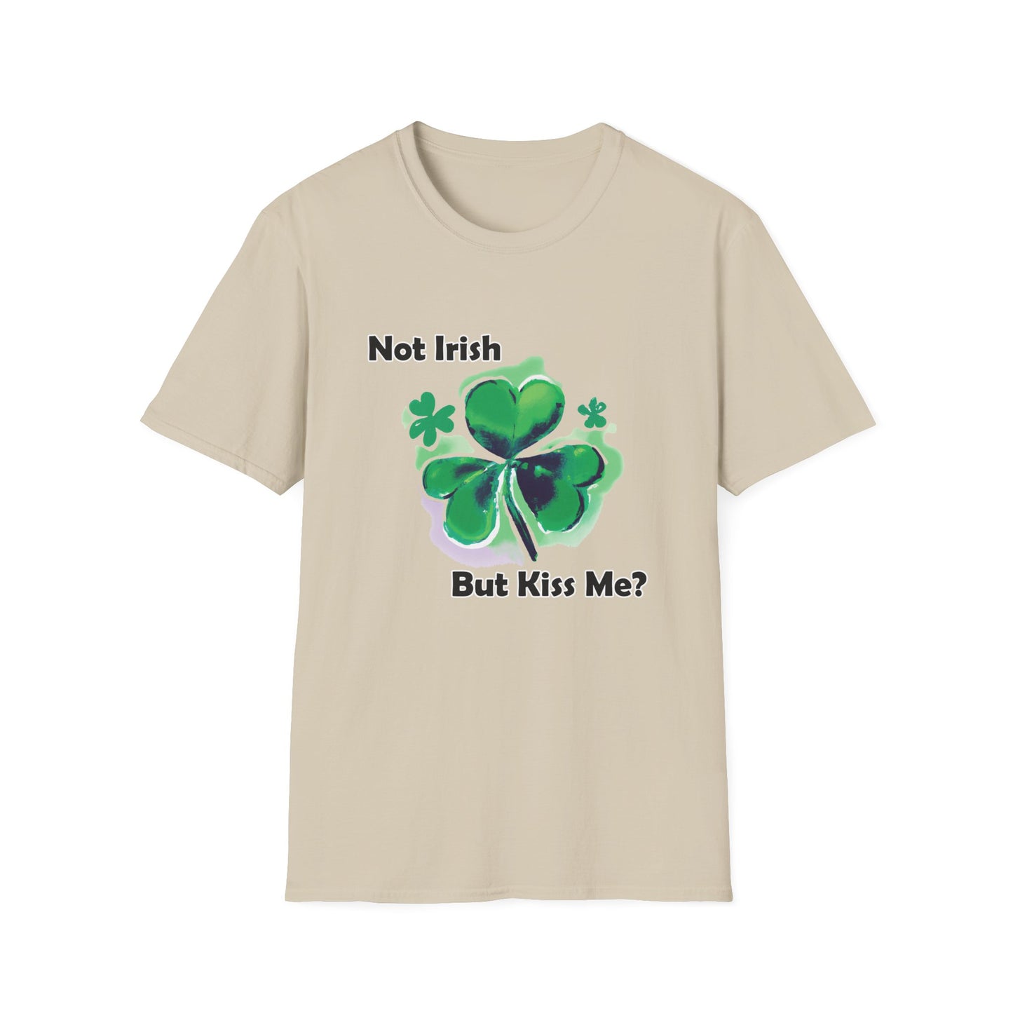 "Not Irish But Kiss Me" Unisex Softstyle T-Shirt