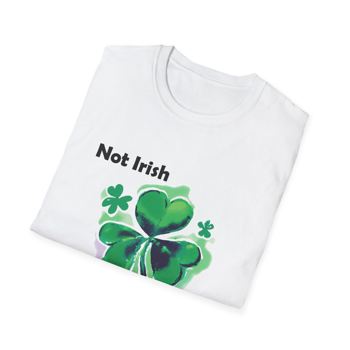 "Not Irish But Kiss Me" Unisex Softstyle T-Shirt