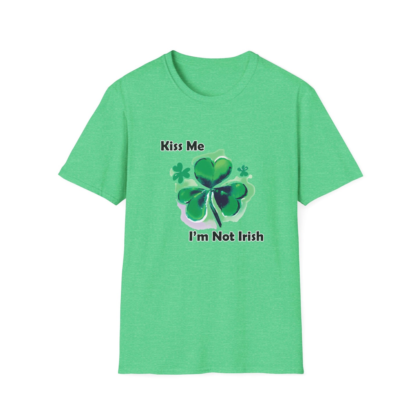 "Kiss Me I'm Not Irish" Unisex Softstyle T-Shirt