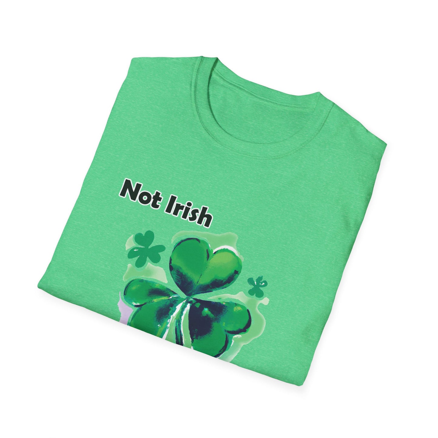 "Not Irish But Kiss Me" Unisex Softstyle T-Shirt